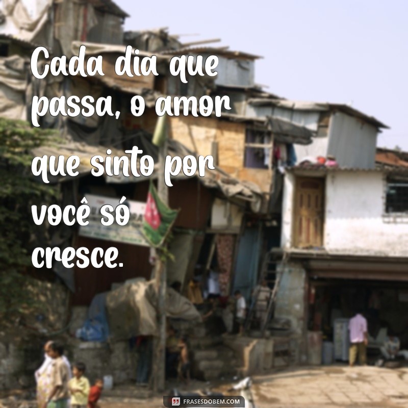 Descubra as Melhores Frases que Celebram o Amor por Você 