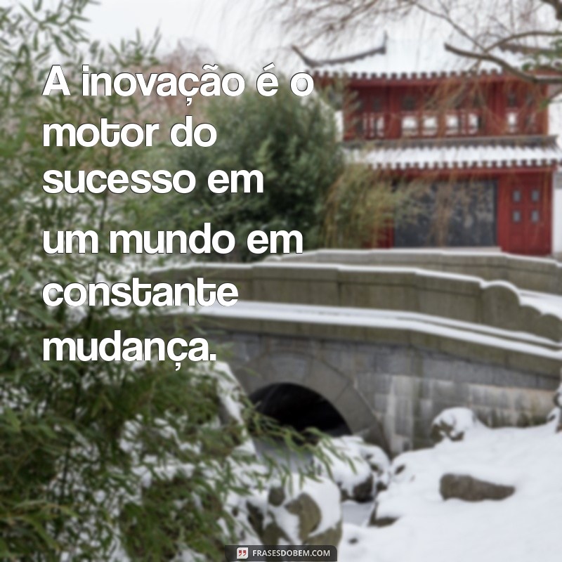 Frases Inspiradoras de Profissionais de Sucesso para Impulsionar sua Carreira 