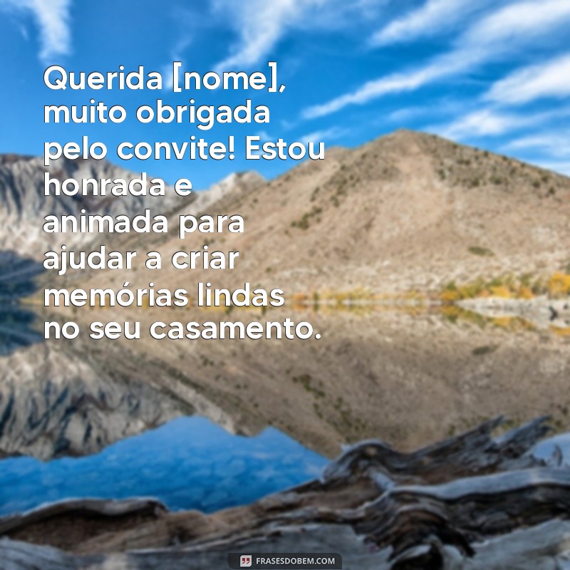 Como Escrever uma Mensagem de Agradecimento pelo Convite de Madrinha de Casamento 