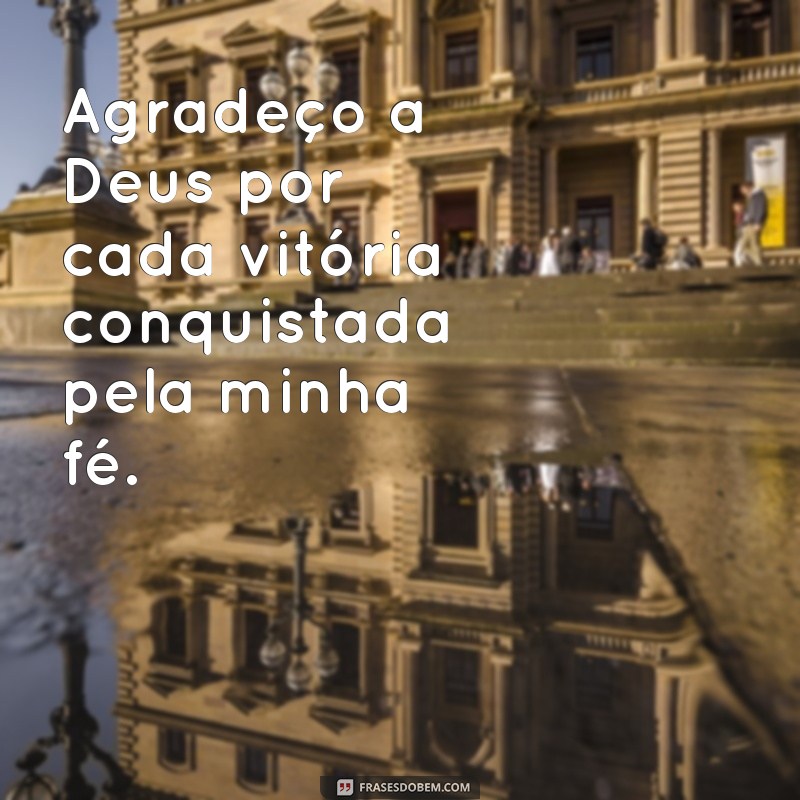 Descubra as melhores frases de fé para inspirar seu dia! 