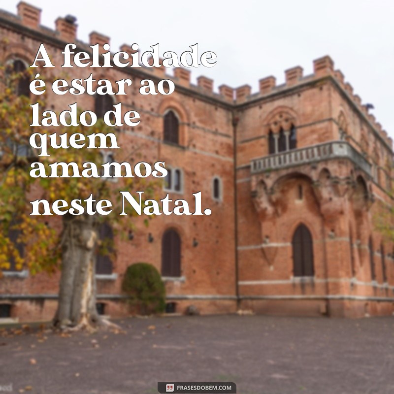 Frases Encantadoras para Legendar Suas Fotos de Natal em Família 