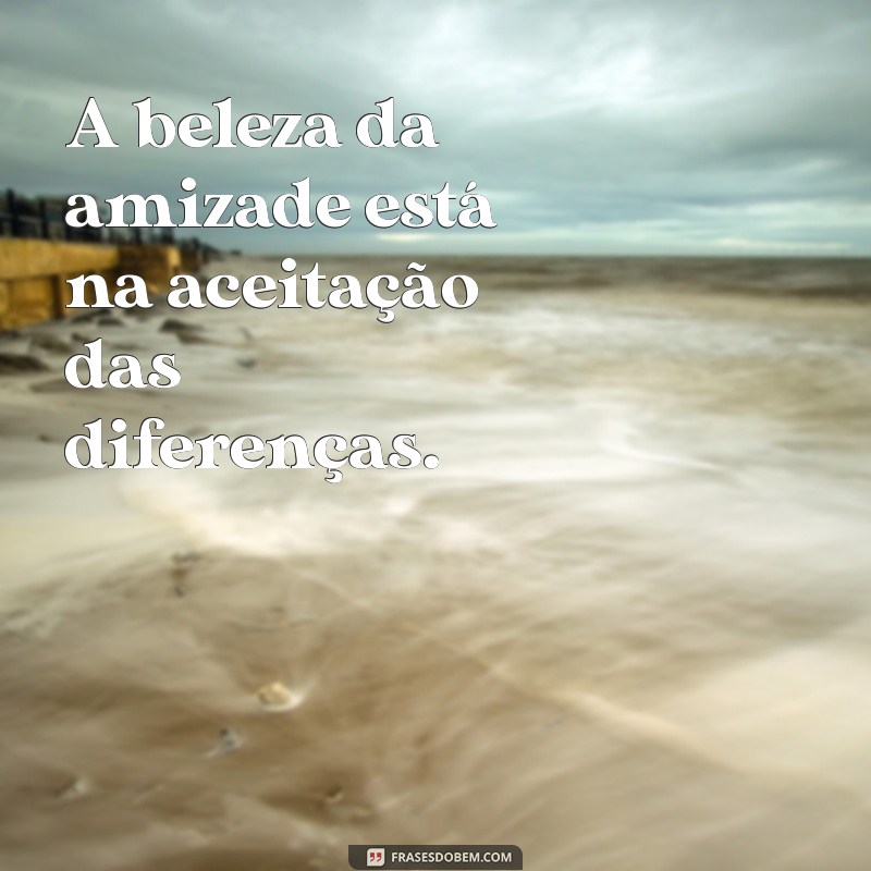 Frases Inspiradoras sobre Amizade: Celebre os Laços que Unem 