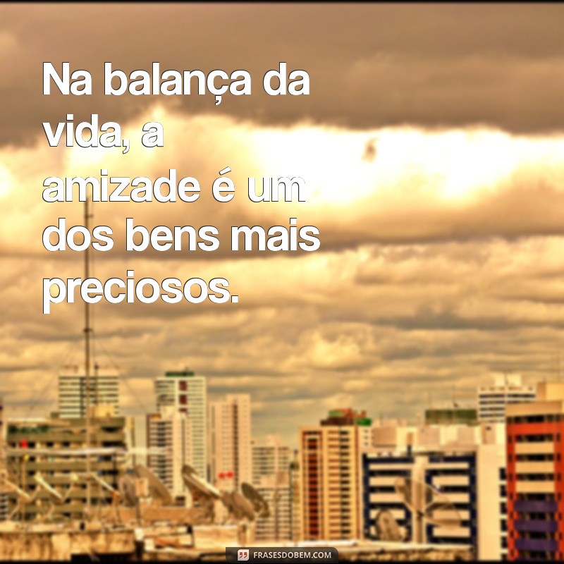 Frases Inspiradoras sobre Amizade: Celebre os Laços que Unem 