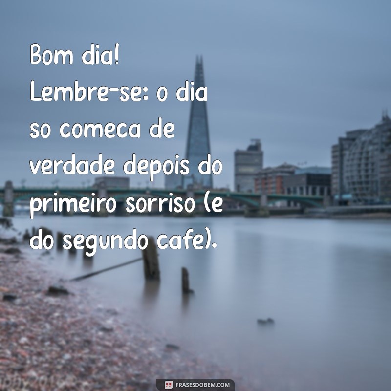 10 Mensagens Engraçadas de Bom Dia para Animar seu WhatsApp 