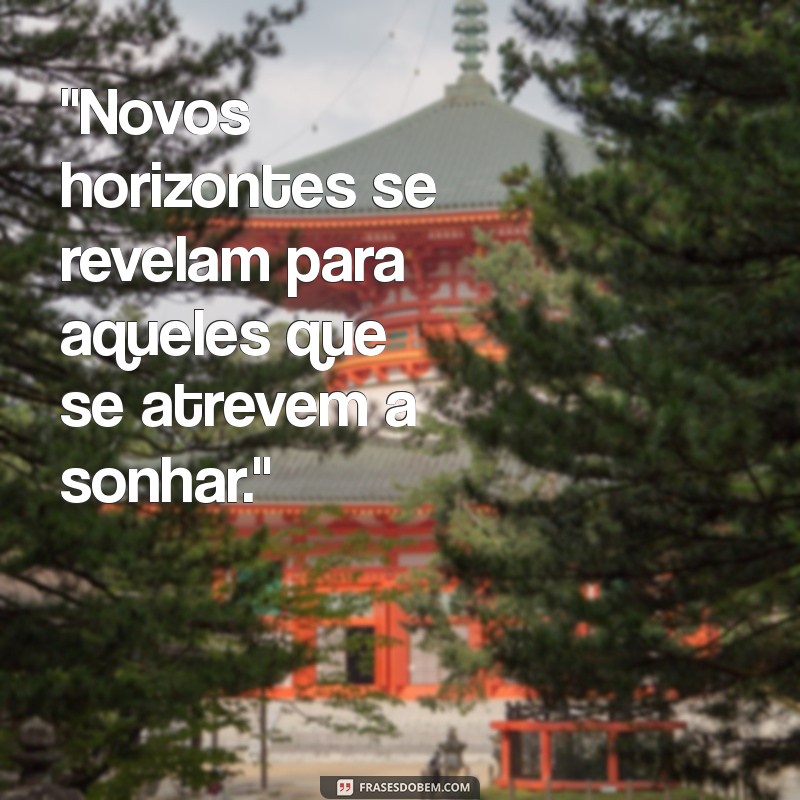 frases novos horizontes 