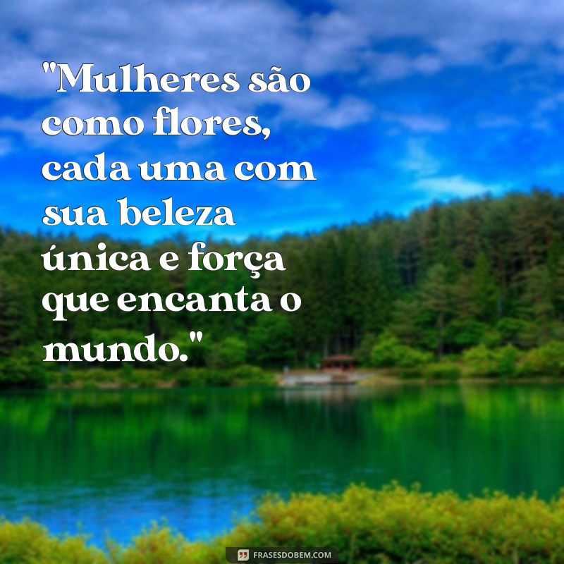 frases bonitas do dia das mulheres 