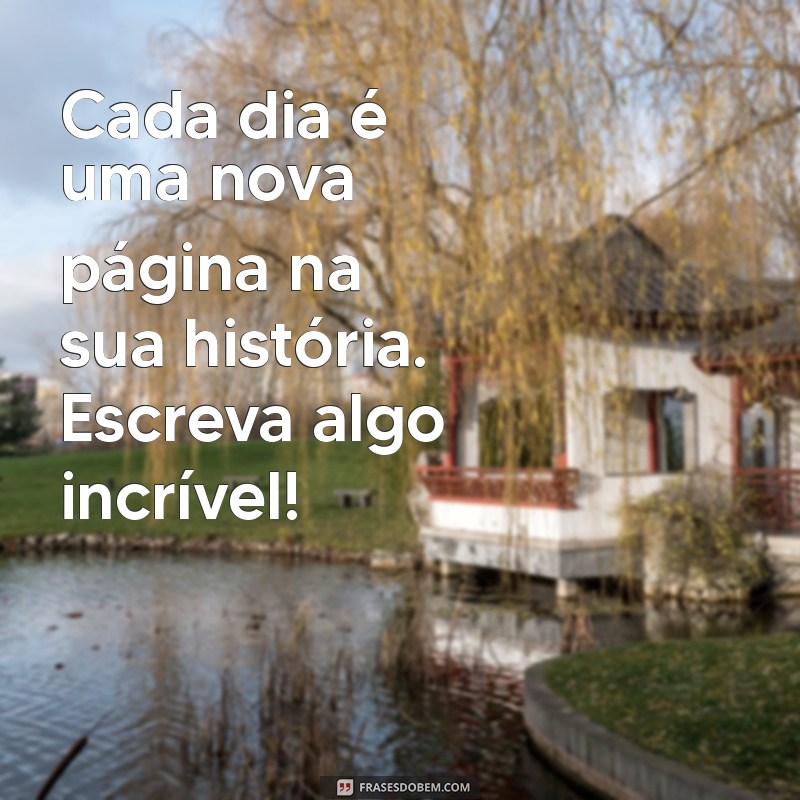 30 Frases de Motivação para Começar Sua Semana com Energia 