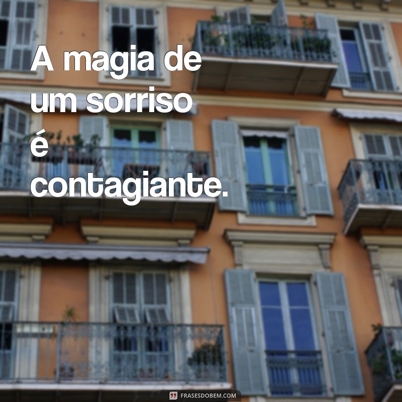 Frases Inspiradoras sobre Sorrisos: Espalhe Alegria com Palavras 