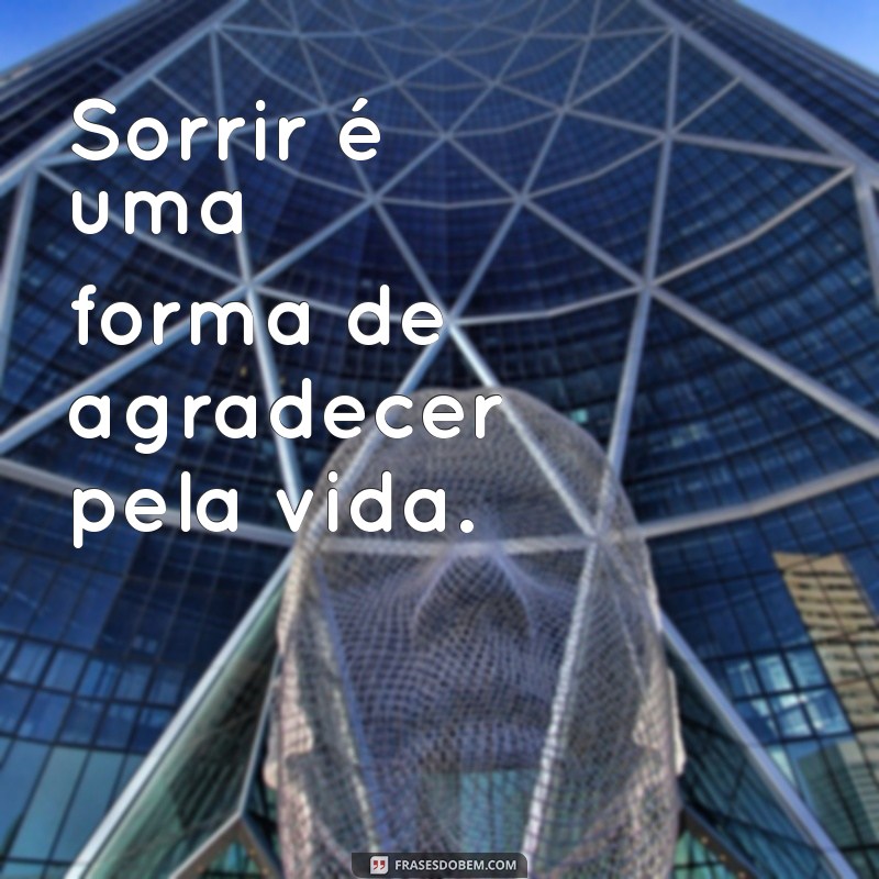 Frases Inspiradoras sobre Sorrisos: Espalhe Alegria com Palavras 