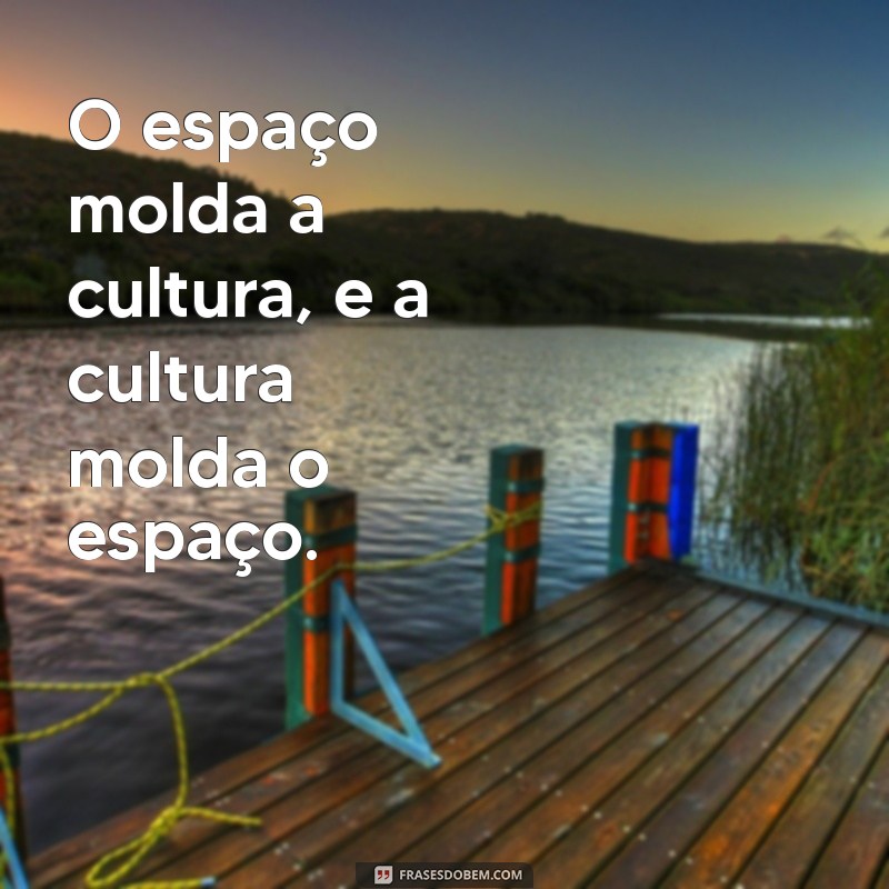 Descubra as Melhores Frases de Geografia para Inspirar Seu Aprendizado 