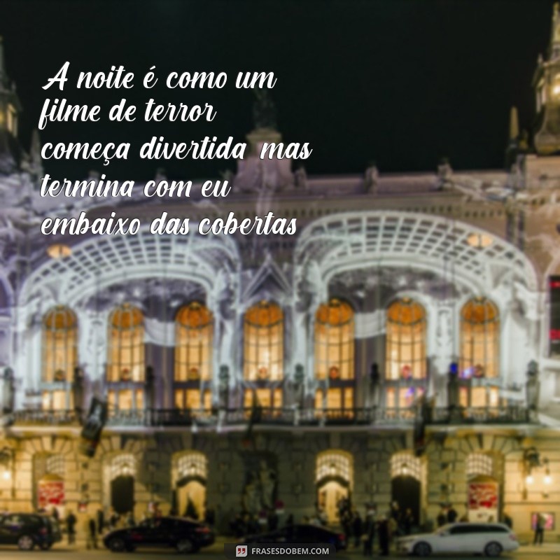 As Melhores Frases Engraçadas para Iluminar suas Noites 