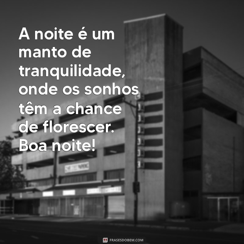 Frases de Boa Noite Impactantes para Inspirar Seus Sonhos 