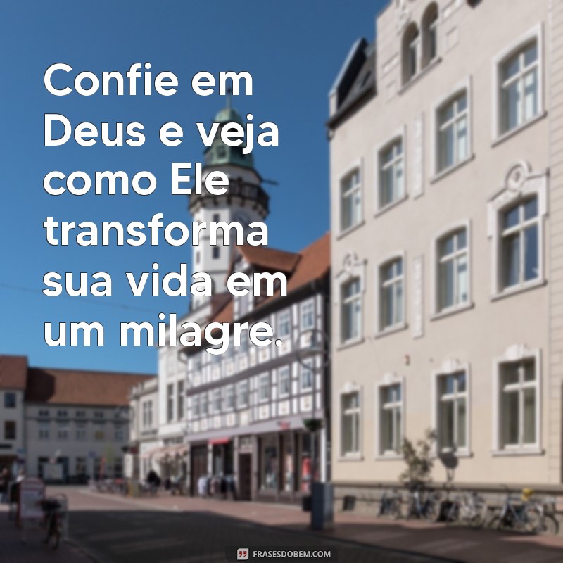 Frases Inspiradoras sobre os Milagres de Deus: Renove sua Fé 