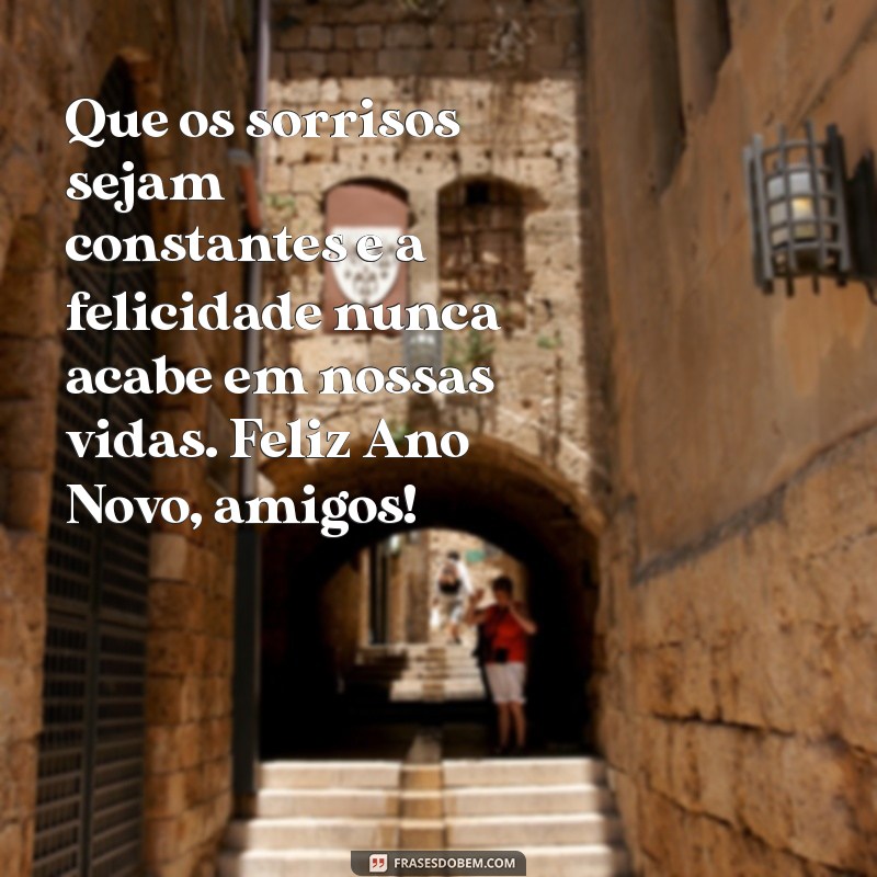 Mensagens Inspiradoras de Feliz Ano Novo para Compartilhar com Amigos 