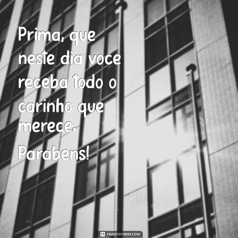 Mensagens Criativas para Desejar um Feliz Aniversário à Sua Prima 