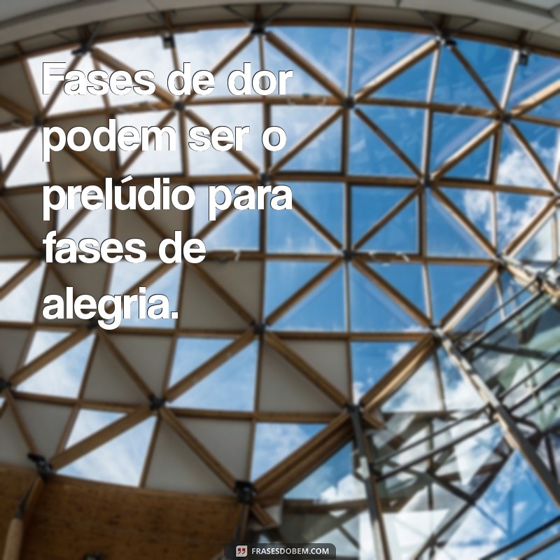 Frases Inspiradoras sobre Fases da Vida: Reflexões e Aprendizados 