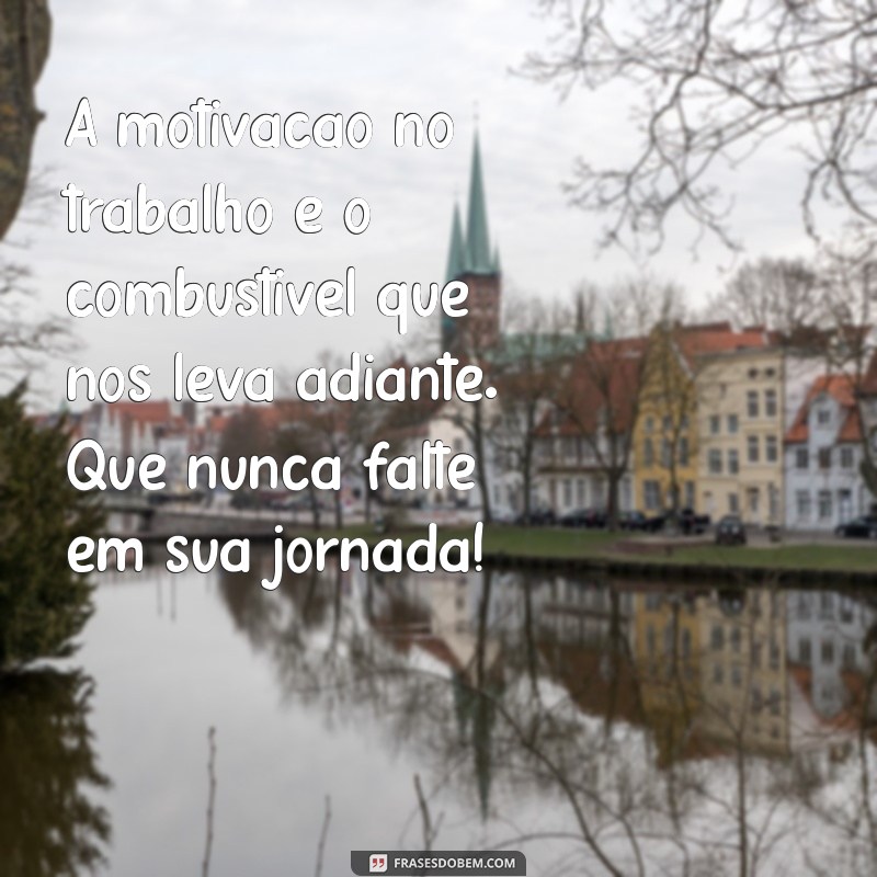 Frases Inspiradoras para Celebrar o Dia do Trabalho: Homenageie os Profissionais 