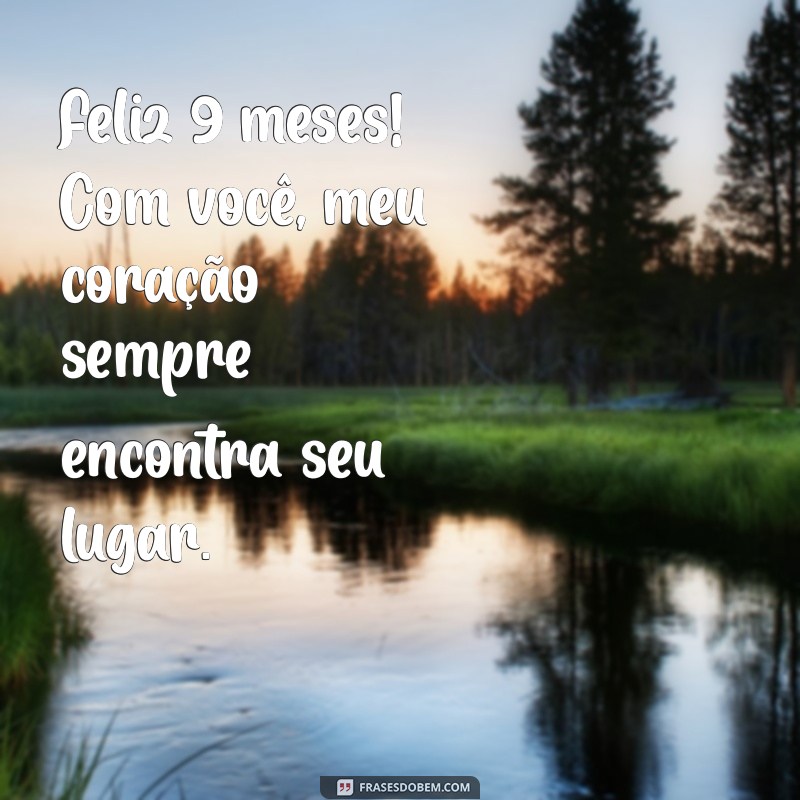 9 Meses de Namoro: Celebre o Amor com Mensagens e Frases Especiais 