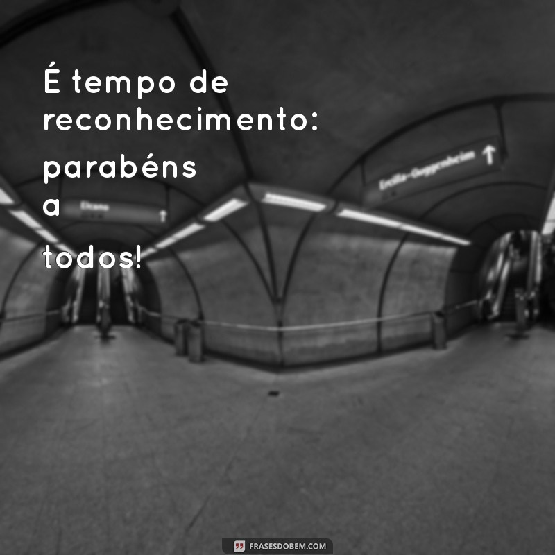 Parabéns a Todos: Mensagens Inspiradoras para Celebrar Conquistas 