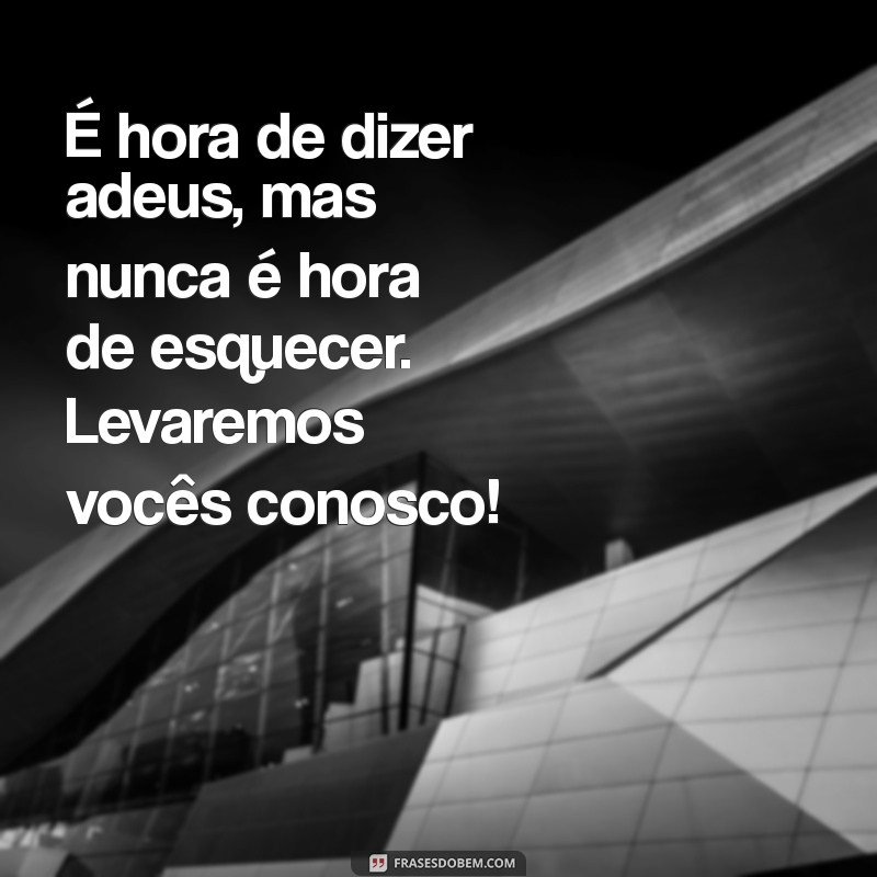 Despedida da Escola: Mensagens Emocionantes para Celebrar Novos Começos 