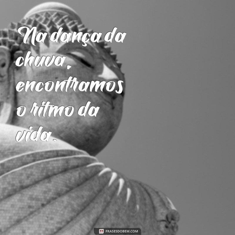 Frases Inspiradoras para Celebrar o Dia de Chuva: Reflexões e Poemas 