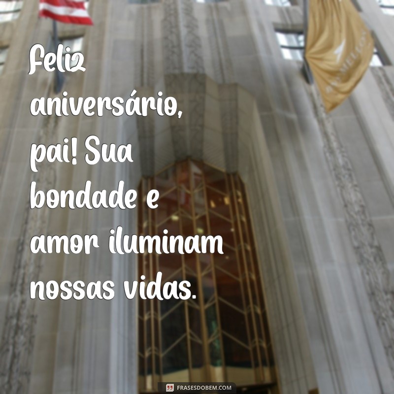 Frases Emocionantes para Celebrar o Aniversário do Seu Pai 