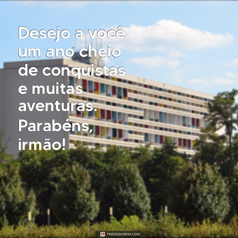 Mensagens Emocionantes de Feliz Aniversário para o Irmão Querido 