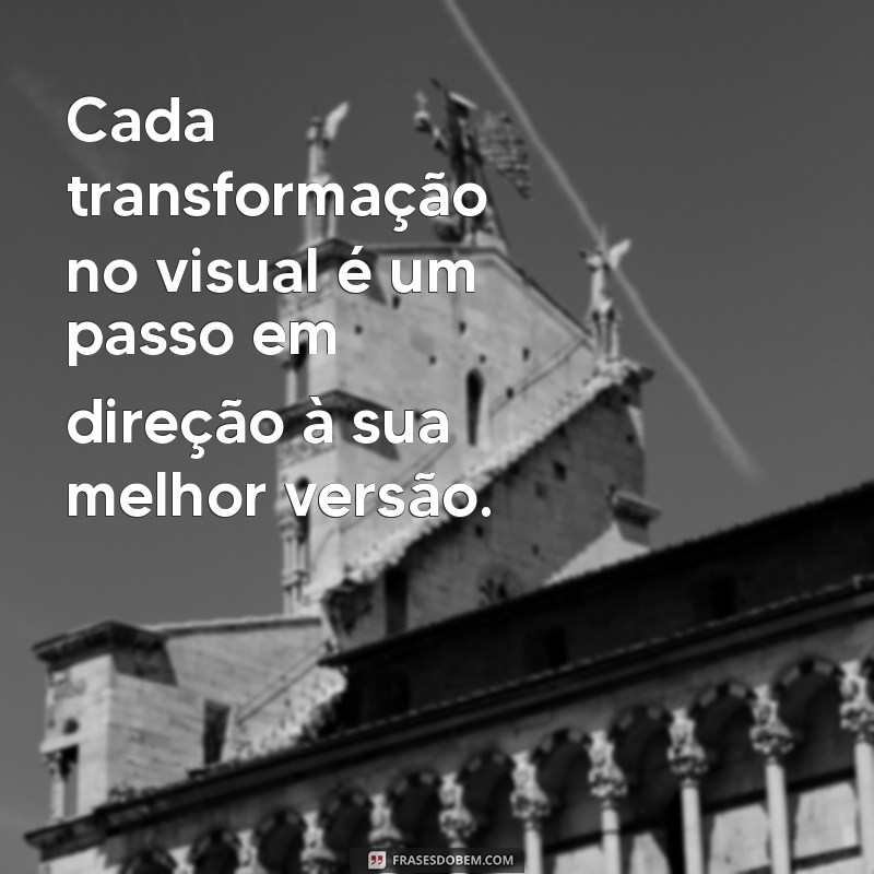 Transforme Seu Estilo: Dicas para uma Mudança de Visual Impactante 