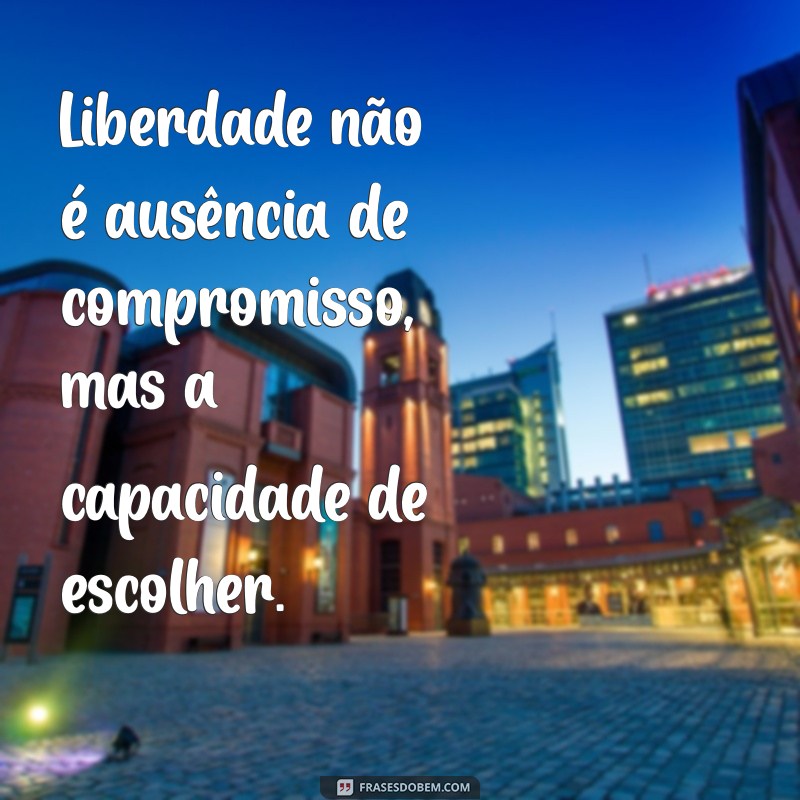 Frases Inspiradoras para Libertação: Encontre a Sua Liberdade Interior 