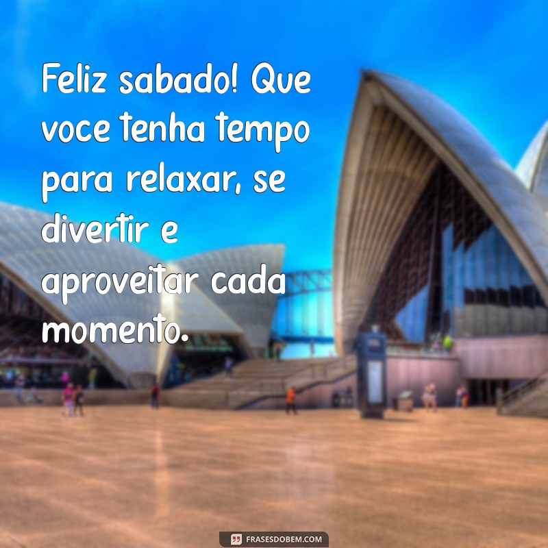 Mensagens Inspiradoras de Bom Dia para um Feliz Sábado 