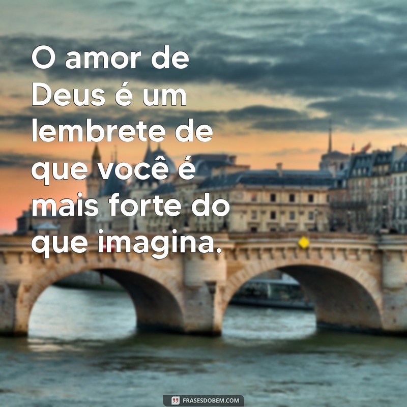 Frases Inspiradoras de Motivação com Deus para Fortalecer sua Fé 