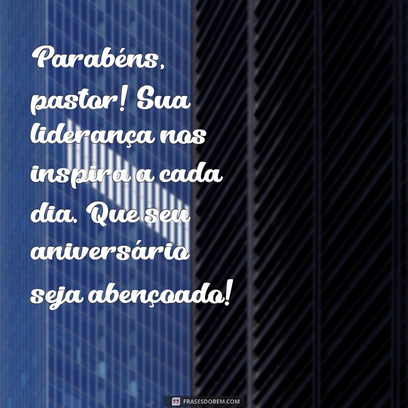 Mensagens Inspiradoras de Feliz Aniversário para Pastores: Celebre com Amor e Gratidão 