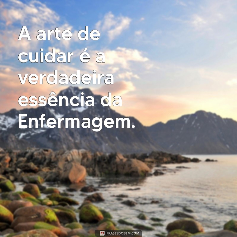 Frases Inspiradoras para Celebrar a Semana da Enfermagem 