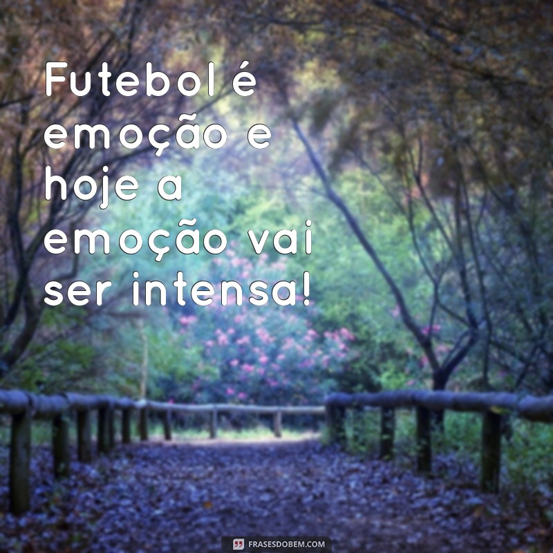 Frases Inspiradoras para Motivar seu Time no Dia do Jogo 