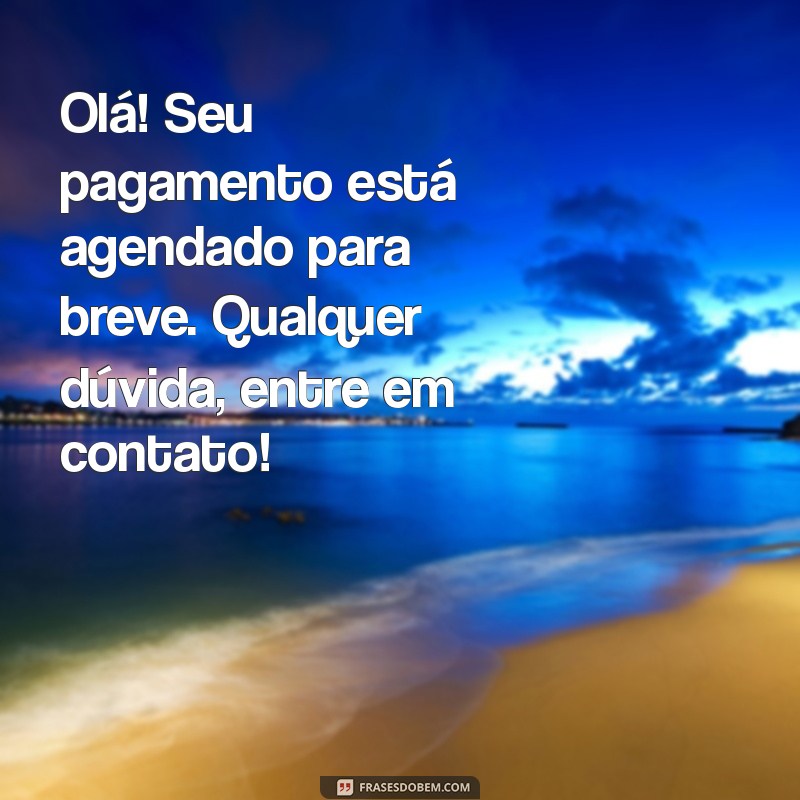 Como Criar Mensagens Eficazes de Lembrete de Pagamento para Aumentar a Taxa de Recebimento 