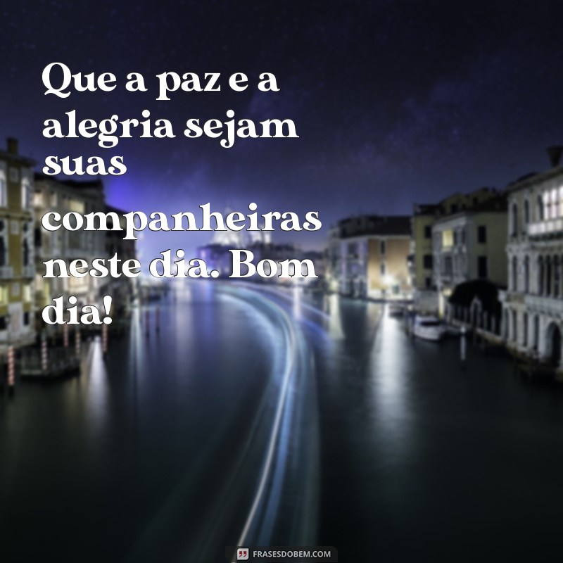 As Melhores Imagens com Frases de Bom Dia para Inspirar Seu Dia 