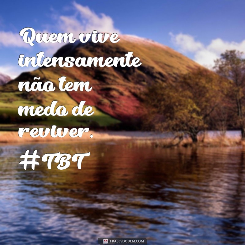 Frases Criativas para TBT: Inspire suas Lembranças e Compartilhe com Estilo 