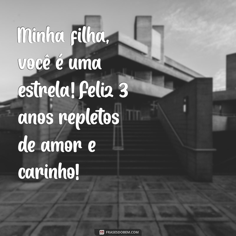 Mensagens Criativas de Aniversário para Celebrar os 3 Anos da Sua Filha 