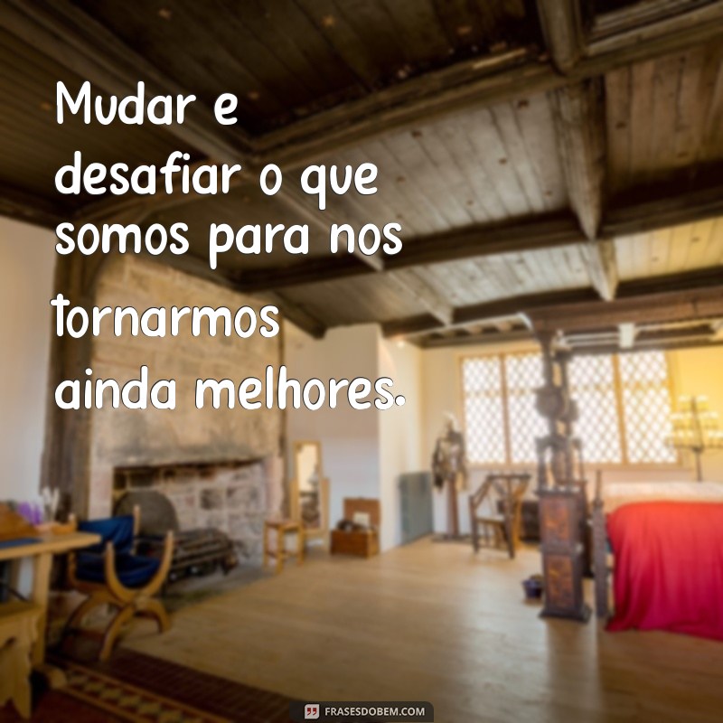 Transforme sua Carreira: 26 Frases Motivacionais sobre Mudanças no Trabalho 