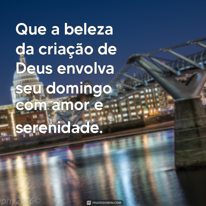 Mensagem Inspiradora de Deus para um Domingo Abençoado 