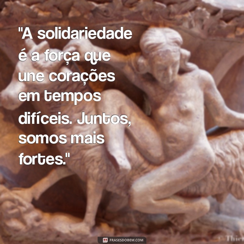 mensagem sobre solidariedade 