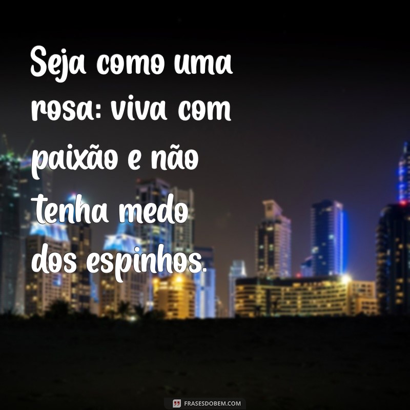 Frases Inspiradoras sobre Rosas para Compartilhar no Tumblr 