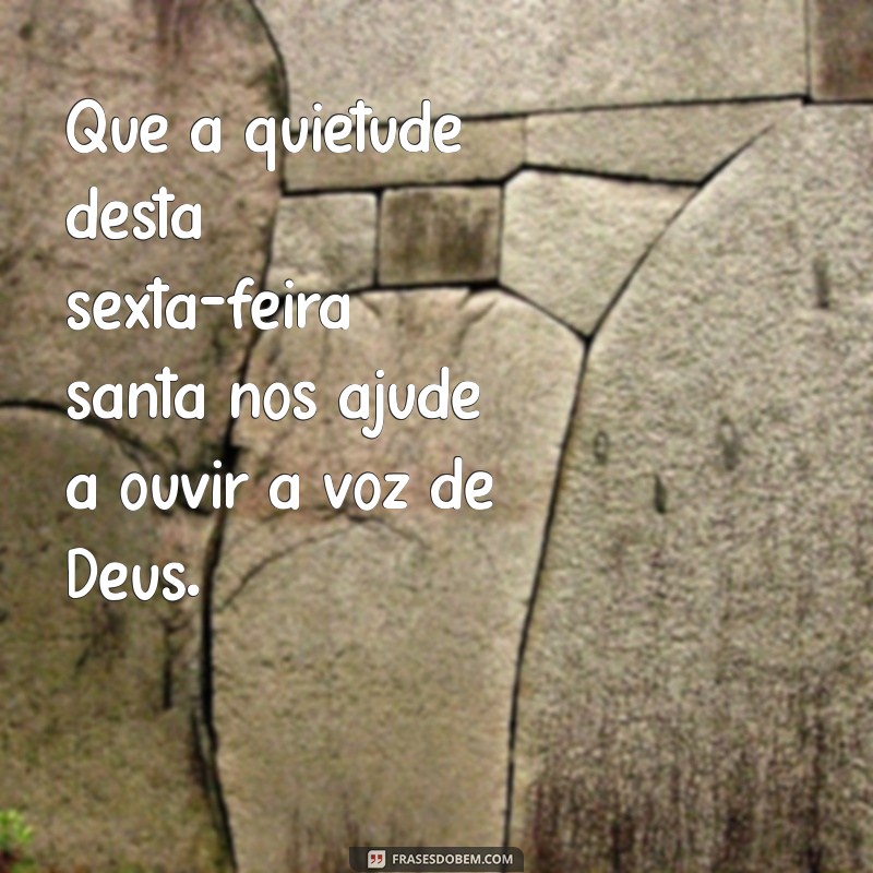 Frases Inspiradoras para Refletir na Sexta-Feira Santa 