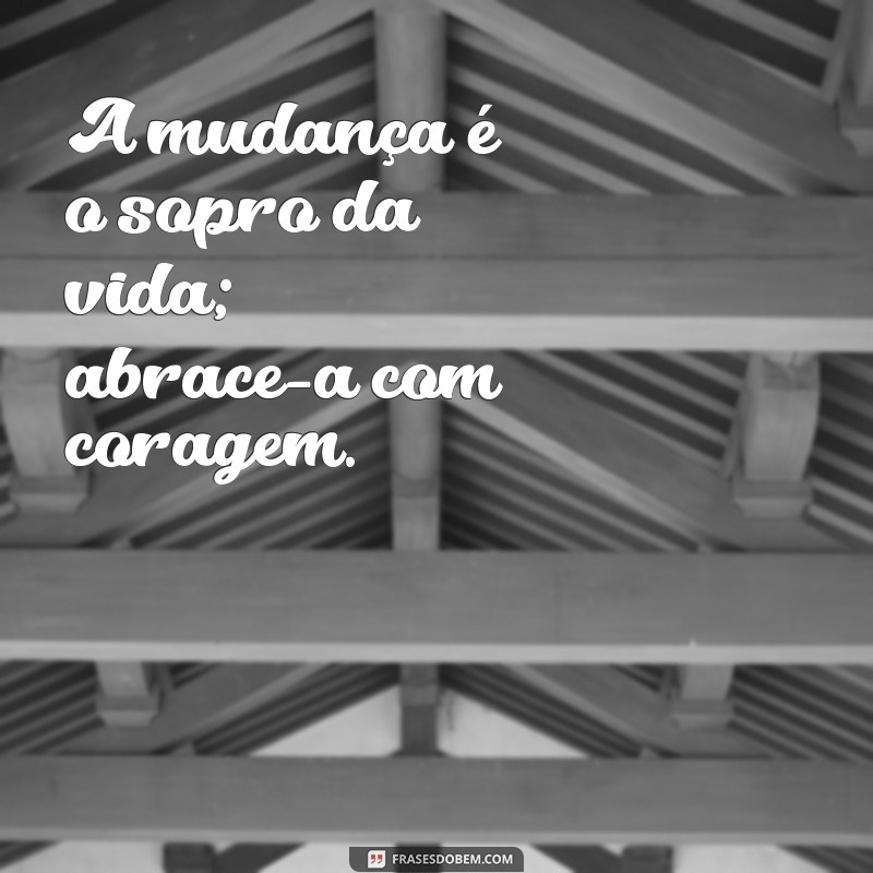 Frases Inspiradoras: Reflexões Profundas para Transformar Seu Dia 