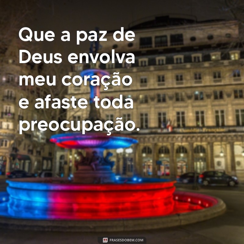 Frases Inspiradoras para Invocar as Bençãos de Deus 