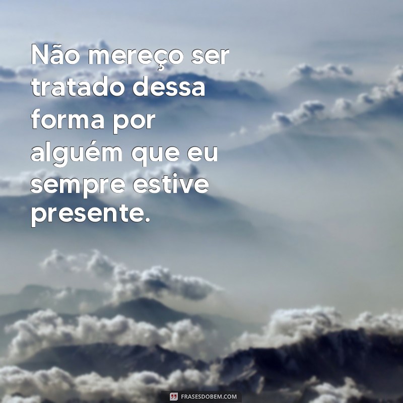 Descubra as melhores frases para expressar sua mágoa com alguém 