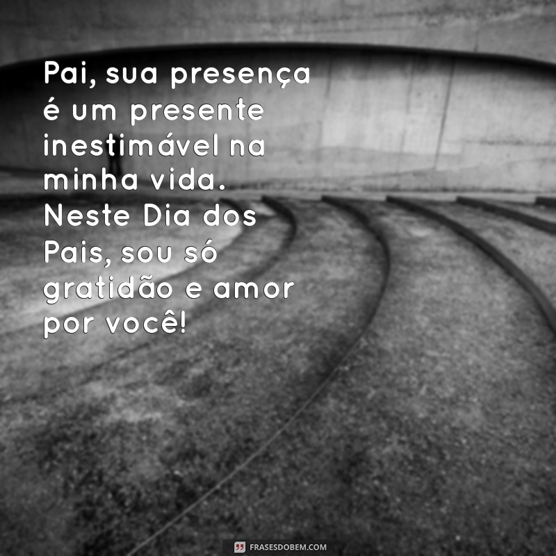 Mensagens Emocionantes para Celebrar o Dia dos Pais com Pessoas Especiais 