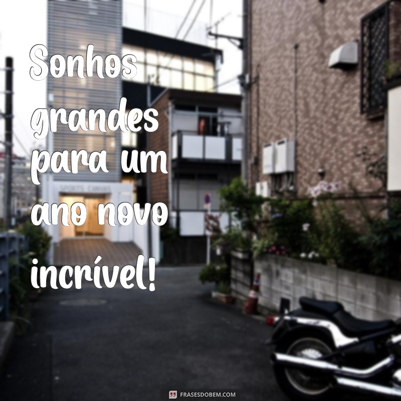 Frases Inspiradoras de Ano Novo para Acompanhar Suas Fotos 