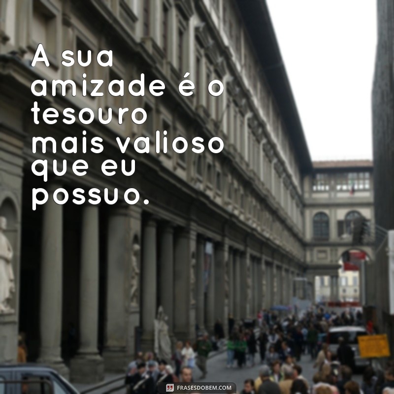 Mensagem Especial: Como Encantar Aquela Pessoa Única na Sua Vida 