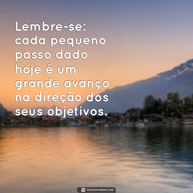 Frases Inspiradoras para Começar a Segunda-Feira com Sabedoria 